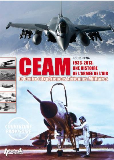 Le CEAM , 1933 - 2013Une histoire de l’armée de l’air